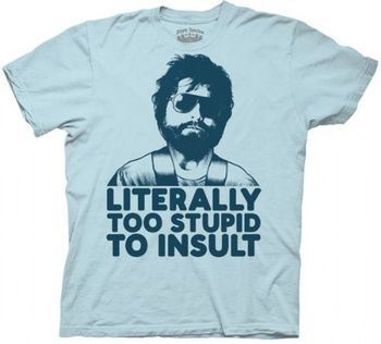 The Hangover Alan Literally Too Stupid To Insult Light Blue Adult T-shirt