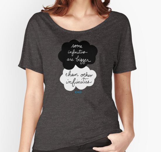 ‘The Fault in Our Stars TFIOS Some Infinities are Bigger than Other Infinities’ Women's Relaxed Fit T-Shirt by AdrienneOrpheus T-Shirt