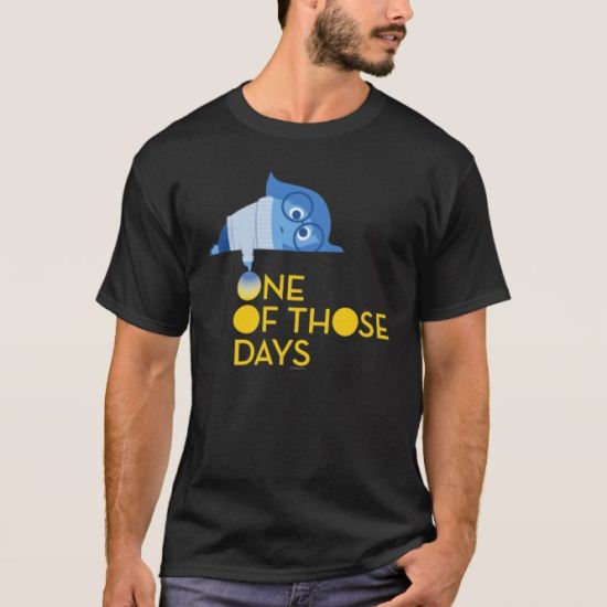 One of Those Days T-Shirt