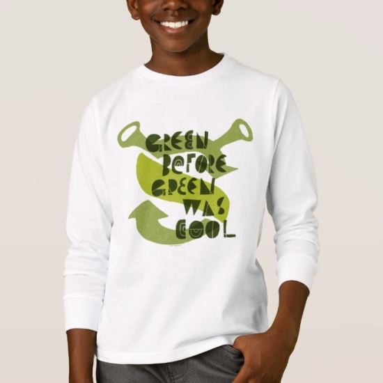 Green Before Green Was Cool T-Shirt