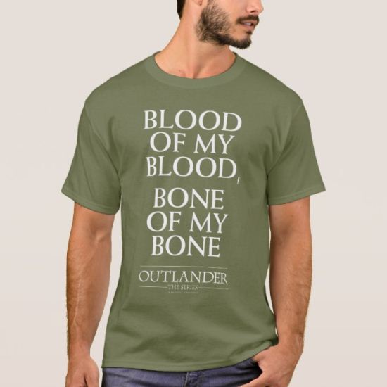 Outlander | "Blood of my blood, bone of my bone" T-Shirt