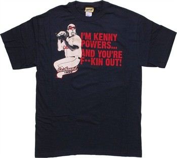 Eastbound and Down I'm Kenny Powers T-Shirt
