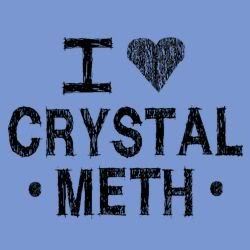 I Love Crystal Meth T-shirt