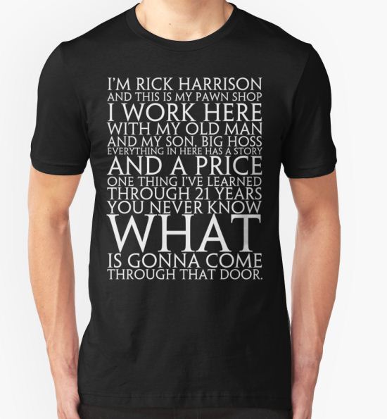 ‘i'm rick harrison and this is my white _____’ T-Shirt by weadapt T-Shirt