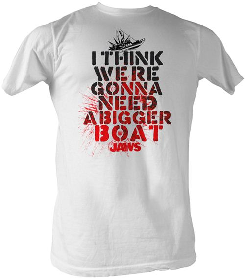 JAWS I Think We're Gonna Need a Bigger Boat White T-Shirt