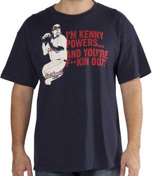 Im Kenny Powers Eastbound and Down T-Shirt