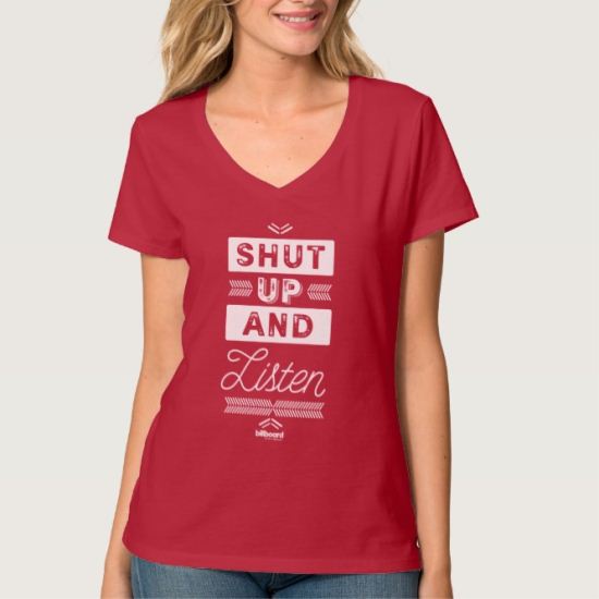 Shut Up and Listen T-Shirt