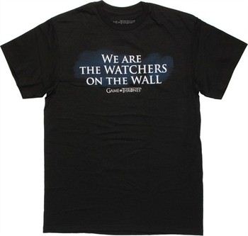 Game of Thrones We are the Watchers on the Wall T-Shirt