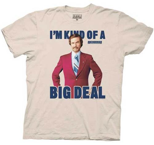 Anchorman Ron Burgundy I'm Kind Of A Big Deal Natural Cream Mens T-Shirt