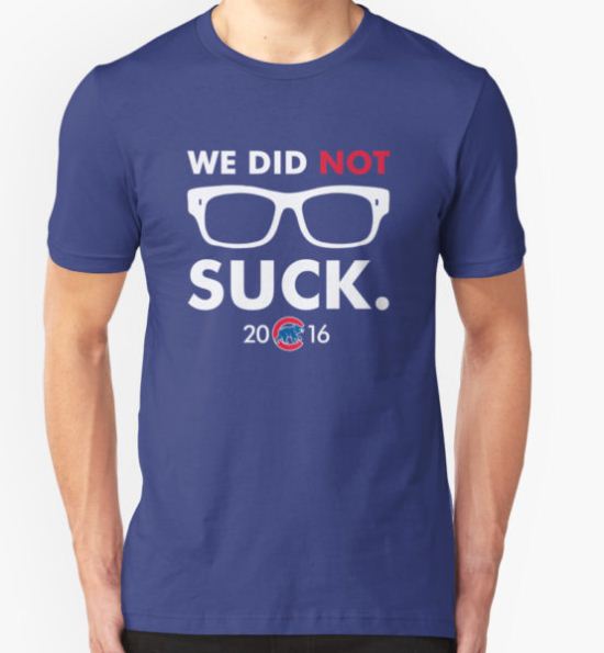 We Did Not Suck Joe Maddon T-Shirt by zakugan T-Shirt