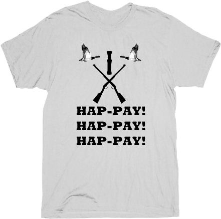 Duck Dynasty Phil Robertson Hap-pay Hap-pay Hap-pay Rifles and Duck Adult T-shirt