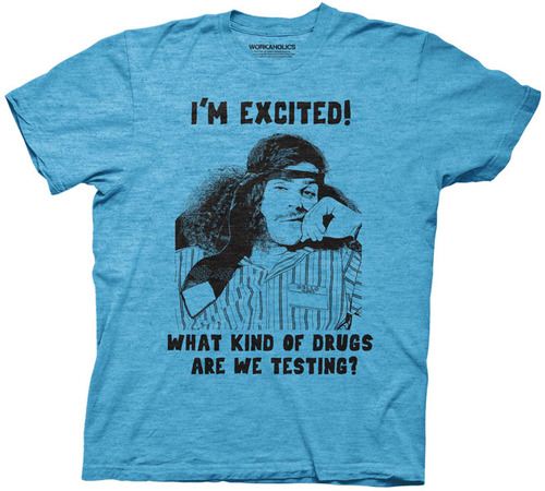 Workaholics Blake I'm Excited What Kind of Drugs are we Testing Adult Heather Turquoise T-Shirt