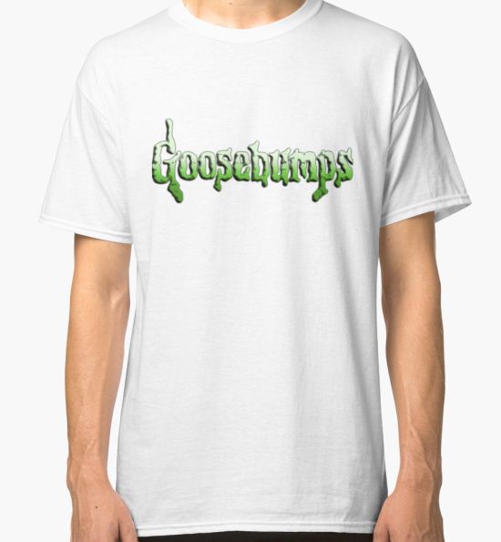 ‘Goosebumps ’ Classic T-Shirt by Shimona Clark T-Shirt