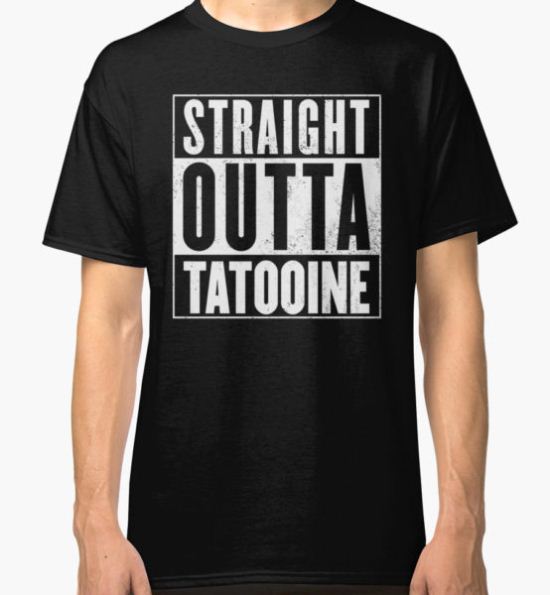 STRAIGHT OUTTA COMPTON - TATOOINE - STAR WARS  Classic T-Shirt by abatesuger T-Shirt