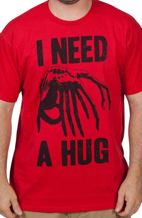 Need A Hug Facehugger Shirt