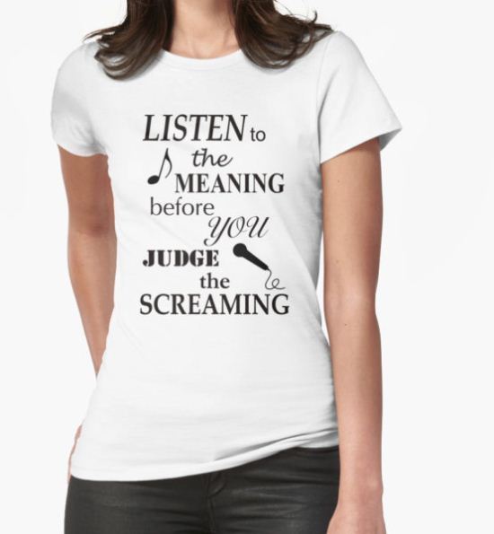 Listen To The Meaning Before You Judge The Screaming T-Shirt by musicdjc T-Shirt