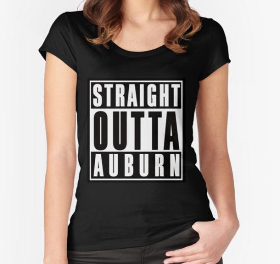 Straight Outta Auburn Women's Fitted Scoop T-Shirt by Josh Burt T-Shirt