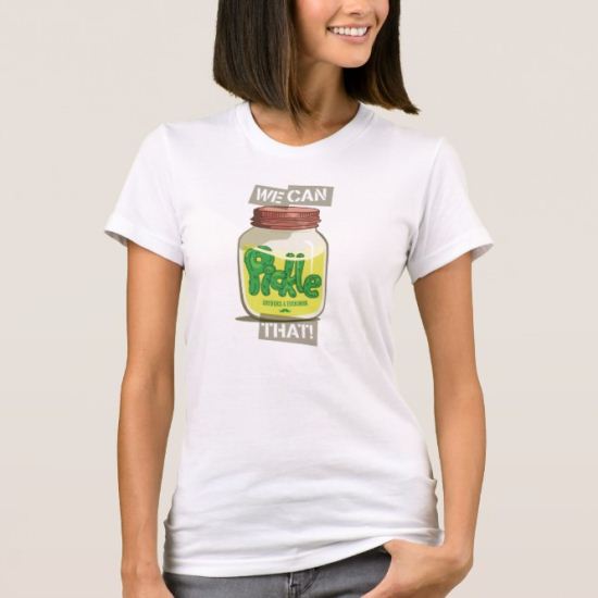 Portlandia We Can Pickle That Official T-Shirt