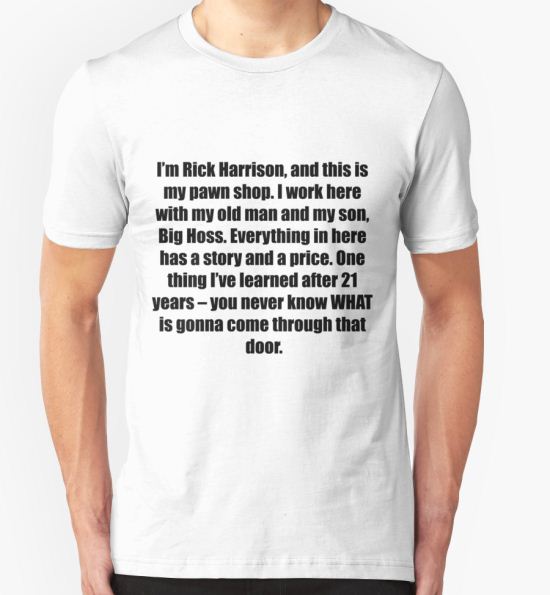 ‘im rick harrison and this is my pawn shop’ T-Shirt by Kitturn T-Shirt