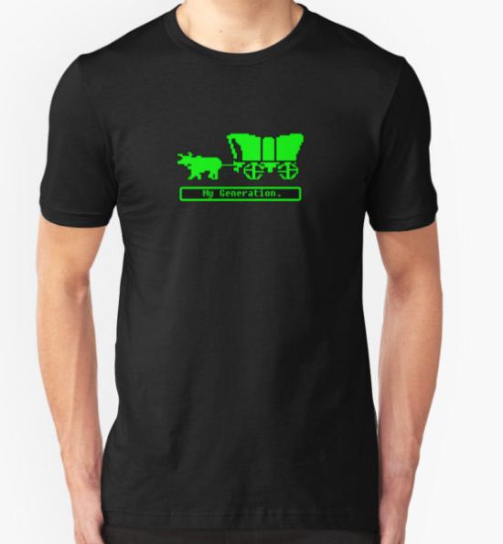 Oregon Trail - My Generation. T-Shirt by fearthedodo T-Shirt