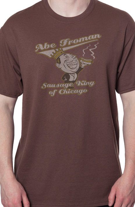 Abe Froman Sausage King Shirt