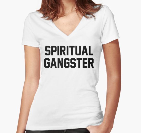 Spiritual Gangster - Black Text Women's Fitted V-Neck T-Shirt by beingerin T-Shirt