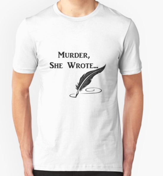 Murder, She Wrote - Quotes T-Shirt by Ares286 T-Shirt