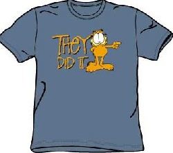 Garfield THEY DID IT Funny Adult Size T-shirt Tee Shirt
