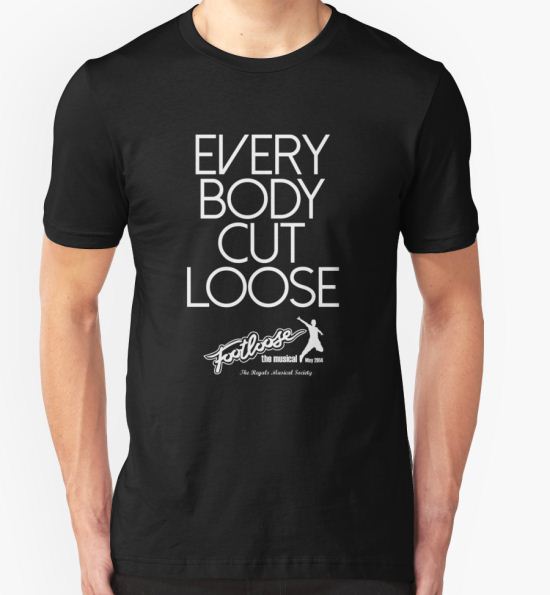 ‘Footloose - Everybody Cut Loose 2’ T-Shirt by The Regals  Musical Society T-Shirt