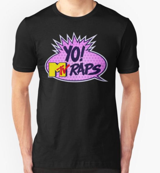 Yo MTV Raps T-Shirt by bruceperdew T-Shirt