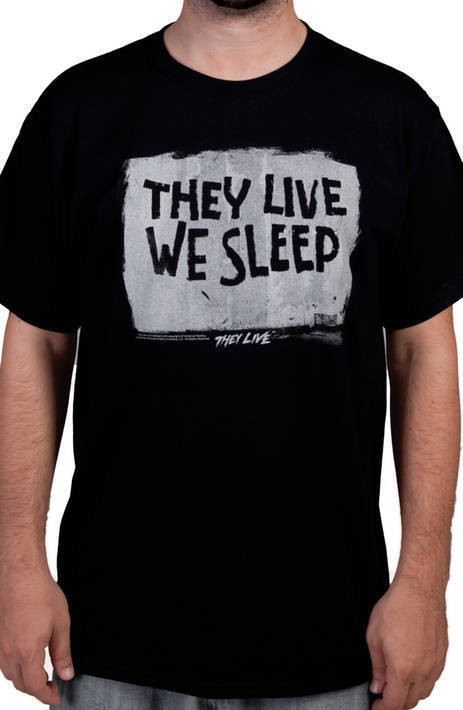 We Sleep They Live Shirt