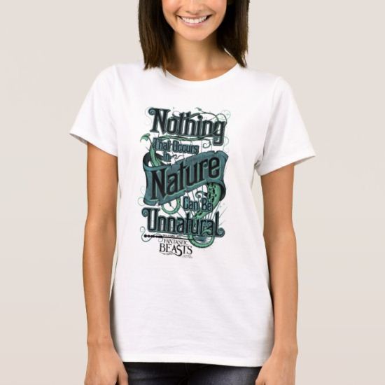 Nothing In Nature Can Be Unnatural - Green T-Shirt