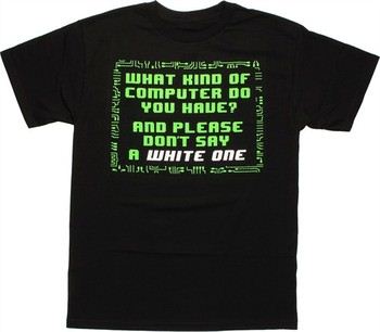 Big Bang Theory What Kind of Computer Do You Have Please Don't Say a White One T-Shirt