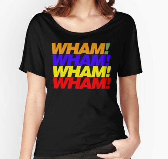 Wham! Wham! Wham! Women's Relaxed Fit T-Shirt by TERieves T-Shirt