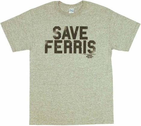 Ferris Buellers Day Off Save Ferris T-Shirt
