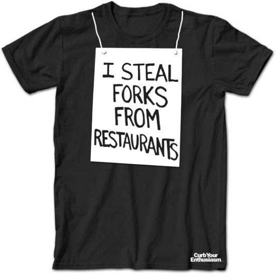 Curb Your Enthusiasm Shirt I Steal Forks Black Tee