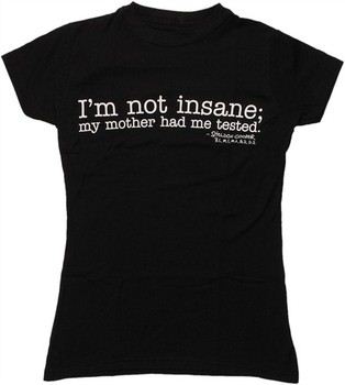 Big Bang Theory Sheldon Cooper Quote I'm Not Insane My Mother Had Me Tested Baby Doll Tee