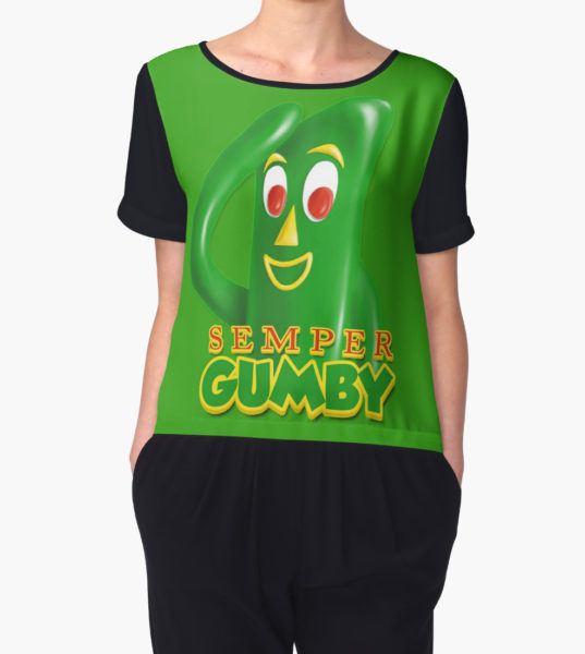 Semper Gumby Women's Chiffon Top by solarflarepro T-Shirt